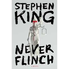 Never Flinch: A Novel