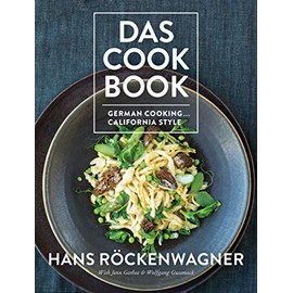 Das Cookbook: German Cooking . . . California Style