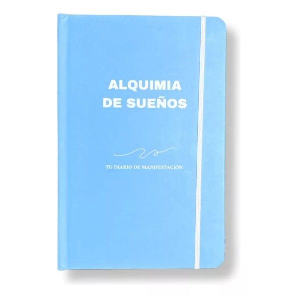 Alquimia De Sueños Tu Diario De Manifestación 200 Hojas Portada Azul Claro Azul