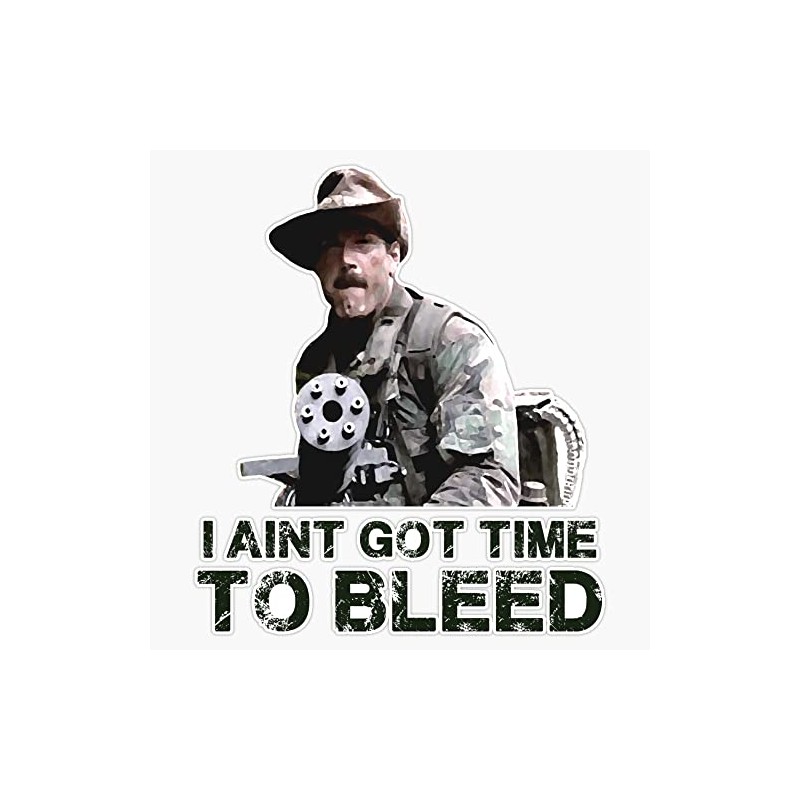 Predator I Aint Got Time To Bleed Bumper Sticker Vinyl
