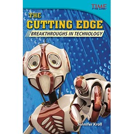 The Cutting Edge: Breakthroughs in Technology (TIME FOR KIDSÂ® Nonfiction Readers)