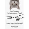  The Guide to Understanding Cat 1 / How to Feed Your Pet Cats?