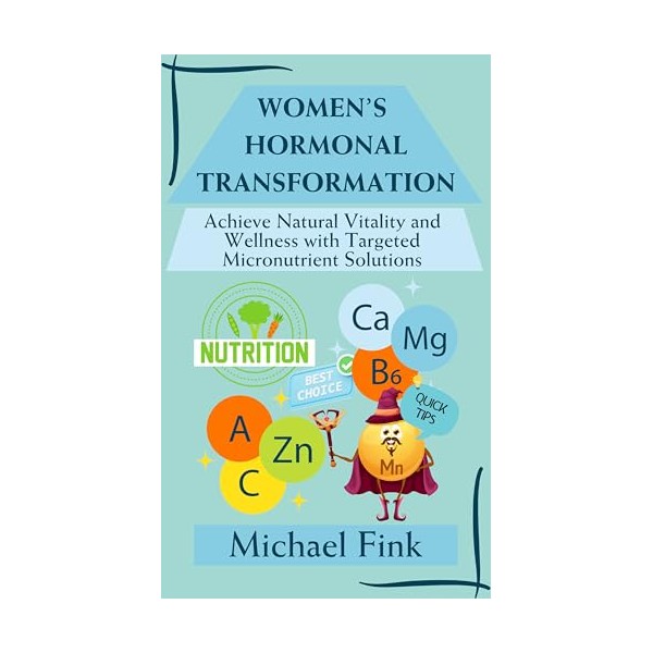  Women's Hormonal Transformation: Achieve Natural Vitality and Wellness with