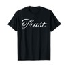 TRUST SHIRT T-Shirt
