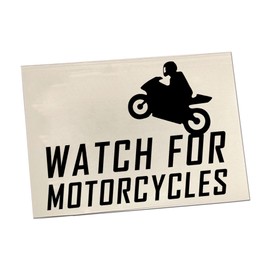 Watch For Motorcycles Vinyl Decal Sticker | Sport Bike Safety Sign 520