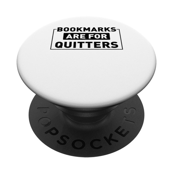 Bookmarks Are For Quitters Bookworm Book Reading Funny Women PopSockets