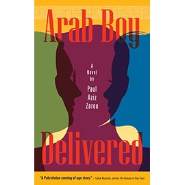 Arab Boy Delivered: A Novel