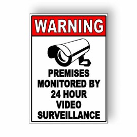 Warning Monitored Video Surveillance 24hr Security Camera Metal Sign 5 SIZES S31 - 8" x 12" .025 No holes