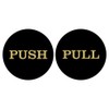 2" Round Push Pull Door Signs (Black-Gold) - 10 Sets