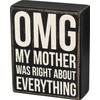Primitives by Kathy Wooden Box Sign - OMG My Mother