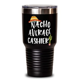 ODDITEES Funny Cashier Tumbler Nacho Average Cashier Tumbler 30oz Stainless Steel Black