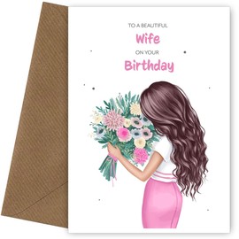 Wife Birthday Card for Women - Beautiful Brunette with Flowers - Sentimental Happy Birthday Wife Card for Adult on Milestone Birthdays - 20th, 30th, 40th, 50th - UK Made