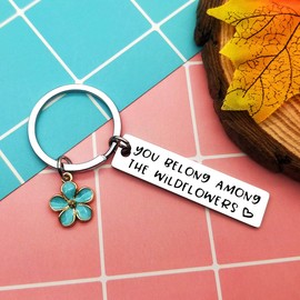 Inspirationl Keychain You Belong Among The Wildflowers Lyrics Keychain Gift for Her Unique Christmas Birthday Gift for Mom Dad Boyfriend Girlfriend Flowers Quotes Inspiring Gift Flowers Lover Gift