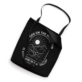 God On The Mountain Is Still God In The Valley Christian Tote Bag