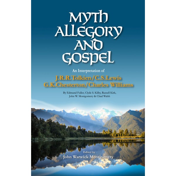 Myth, Allegory, and Gospel: An Interpretation of JRR Tolkien, CS