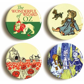 4 x"WIZARD OF OZ" BADGES (Size is 1inch/25mm diameter) DOROTHY TOTO POPPIES SCARECROW TIN MAN
