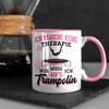 Trendation - Trampoline Cup Gift I Need No Therapy Fitness