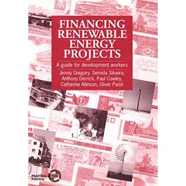 Financing Renewable Energy Projects: A Guide for Development Workers