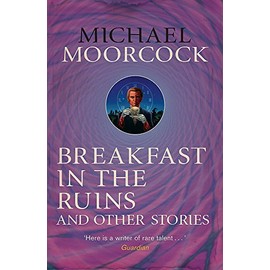 Breakfast in the Ruins and Other Stories