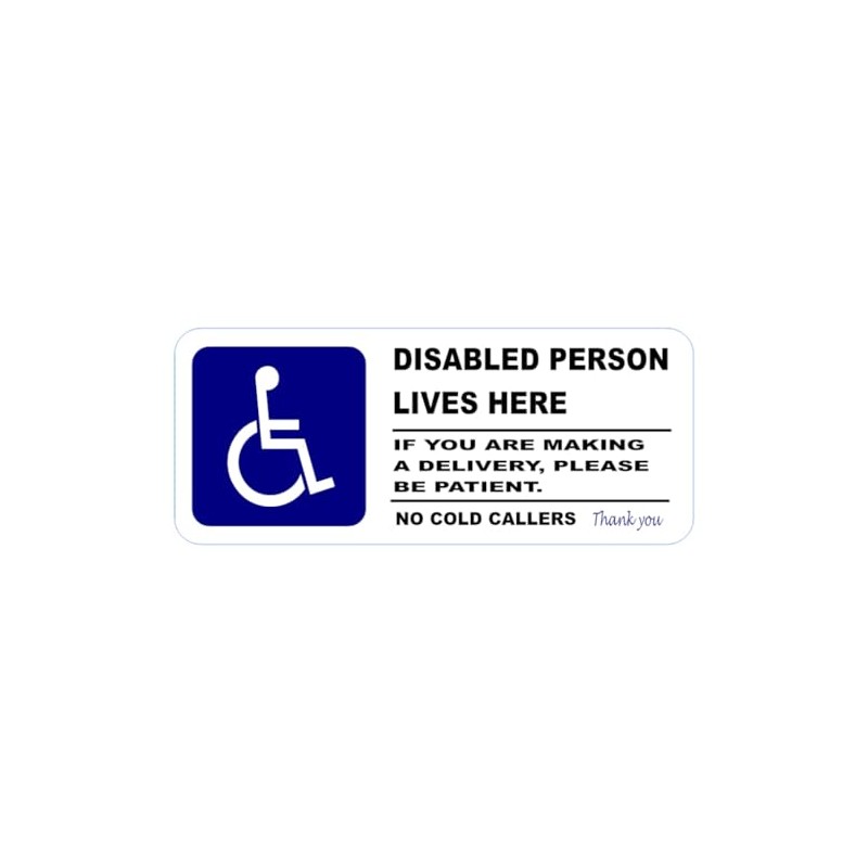 Disabled Person Lives Here Please Be Patient No Cold Callers