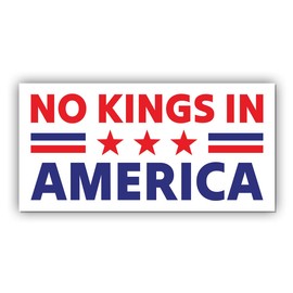 Magnet Sticker No Kings in America Magnetic Classic Subtle Leftist Social Justice Human Rights Democrat White Magnet for Bumper, Refrigerator, Cruise Door, Car, Truck 7.5x3.75in