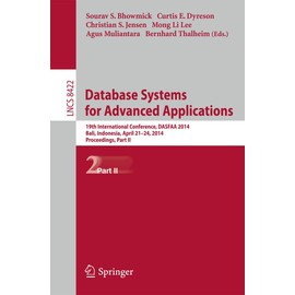 Database Systems for Advanced Applications: 19th International Conference, DASFAA 2014, Bali, Indonesia, April 21-24, 2014. Proceedings, Part II: 8422