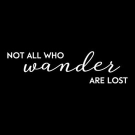 Not All Who Wander are Lost NOK Decal Vinyl Sticker |Cars Trucks Vans Walls Laptop|White|7.5 x 3.0 in|NOK146