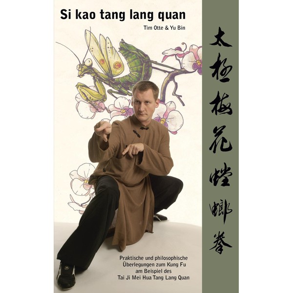 Si kao tang lang quan: Praktische und philosophische Überlegungen zum