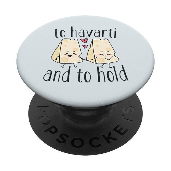 To Havarti and To Hold - Cute Funny Wedding Cheese
