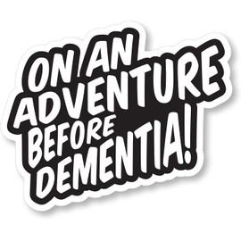 Gift Island Adventure Before Dementia Sticker | Campervan Stickers | Caravan Stickers for Outside | Decal Sticker Black & White Solvent Ink 130x90mm Easy to Apply & Remove Bumper Stickers