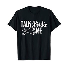 Womens Talk Birdie to Me Funny Golf TShirt