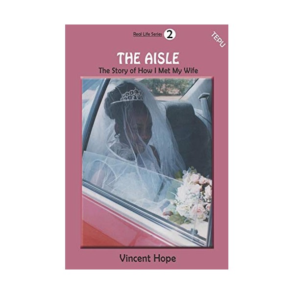 The Aisle: The Story of How I Met My Wife