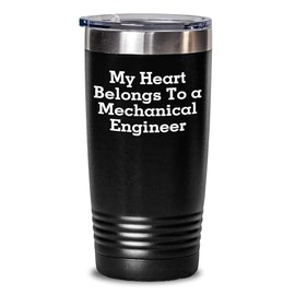 Funny Mechanical Engineer Gifts from Men to Men - 'My Heart Belongs To A Mechanical Engineer' Tumbler for Father's Day