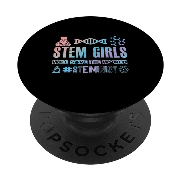 Stem Girls Will Save The World - # Steminist -