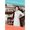 As Always, Julia: The Letters of Julia Child and Avis