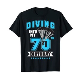 Skydiving Birthday 70 Year Old First Time Skydiving 70th T-Shirt