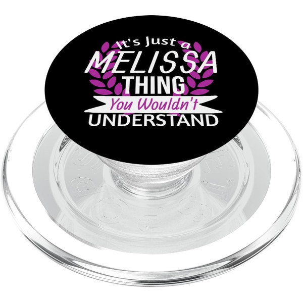It's Just Melissa Thing You Wouldn't Understand Funny Name PopSockets