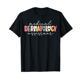Dermatology Medical Assistant Appreciation Heart T-Shirt