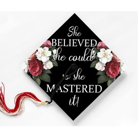 She Believed She Could So She Mastered It!, Graduation Cap, Grad Gift, Motivational Inspirational Quotes