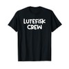 Funny Lutefisk Crew T-Shirt