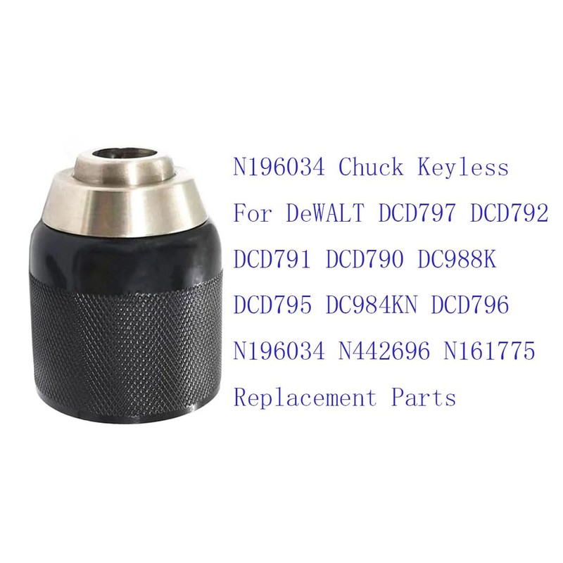 N196034 Chuck Keyless For DeWALT DCD797 DCD792 DCD791 DCD790 DC988K