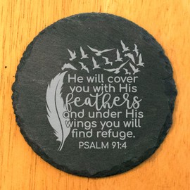 Faith and Hope: Laser Etched Inspirational Coasters: Faith & Protection - Psalm 91:4 - Round Slate - set of 4