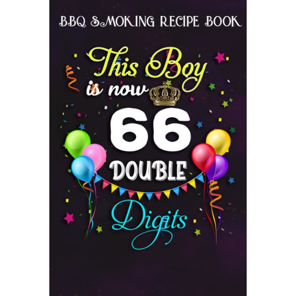 BBQ Smoking Recipe Book :This Boy is Now Double Digits,