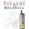 Vivaldi For Melodica: 10 Easy Themes For Melodica Beginner Book