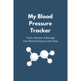 Blood Pressure Tracker Logbook: Daily Blood Pressure and Heart Rate Monitoring Journal | Medical Log Book for Hypertension Control, Pulse Tracking, Wellness & Health Management