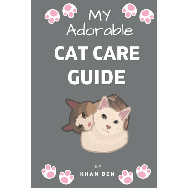  My Adorable Cat Care Guide: Cat care guide for