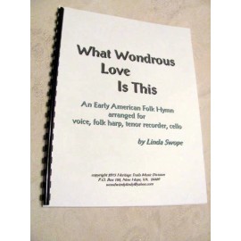 What Wondrous Love Is This, American folk hymn for harp, voice, cello, recorder