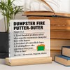 Funny Boss Gift, Dumpster Fire Putter-Outer Acrylic Plaque Sign Gift