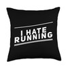 Funny Runner Run Quote Saying I Hate Running Shirt For