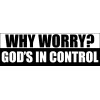 American Vinyl 3x9 inch Why Worry God's In Control Bumper